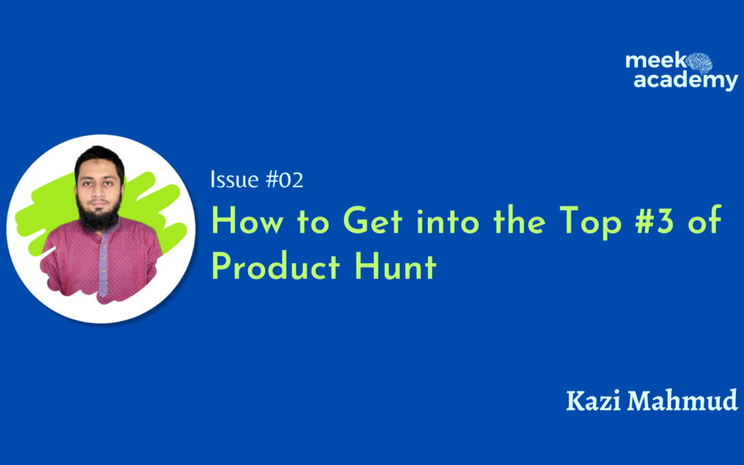 #02 How to Get into the Top #3 of Product Hunt