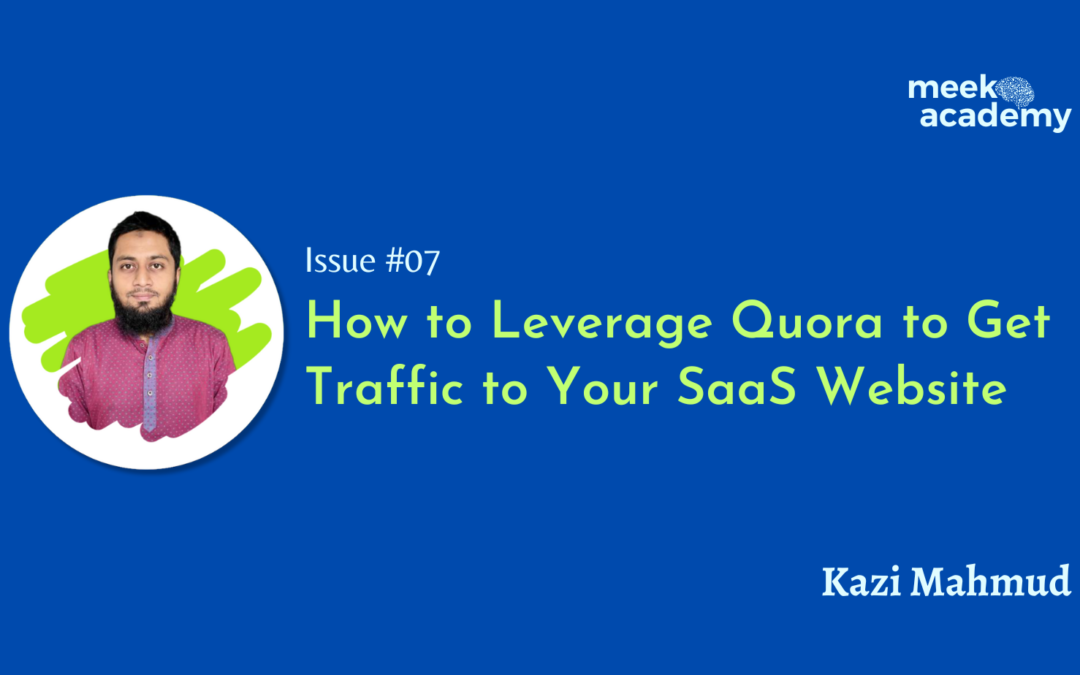 #07 How to Leverage Quora to Get Traffic to Your SaaS Website